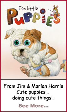 Ten Little Puppies… a new children’s book by Jim & Marian Harris. 